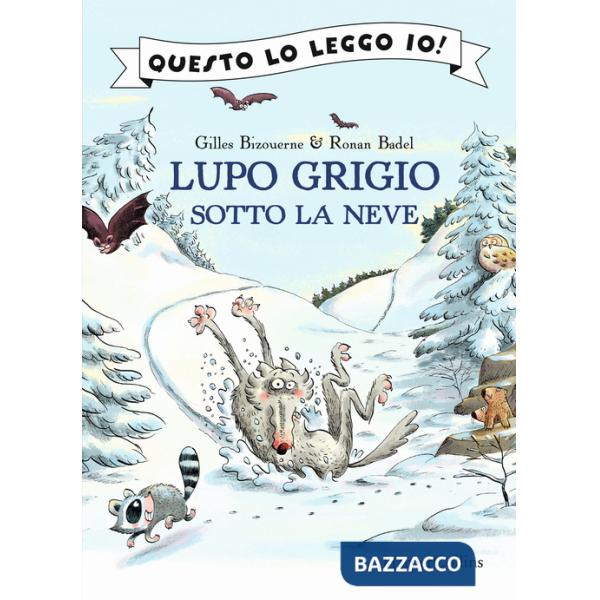 Lupo Grigio sotto la neve. Ediz. a colori