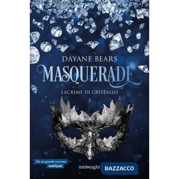 Lacrime di cristallo. Masquerade. Vol. 3