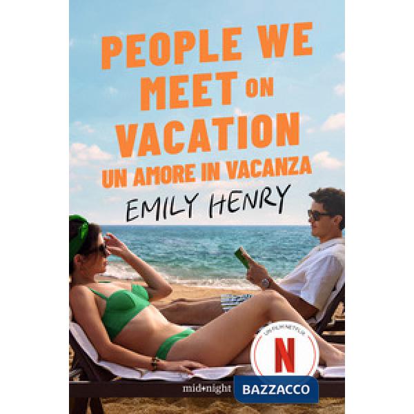 People we meet on vacation. Un amore in vacanza