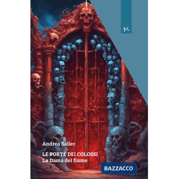 Porte dei colossi. La dama del fiume (Le)
