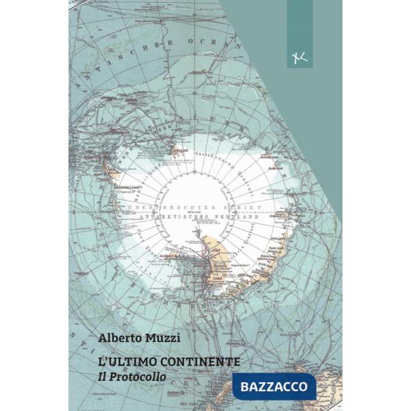 Ultimo continente. Il protocollo (L')