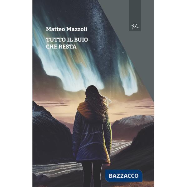 Tutto il buio che resta