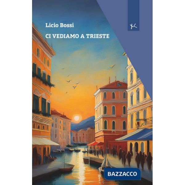 Ci vediamo a Trieste