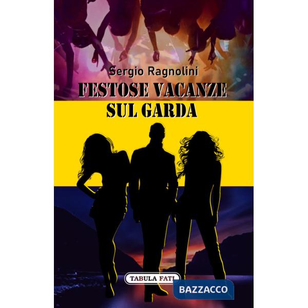 Festose vacanze sul garda