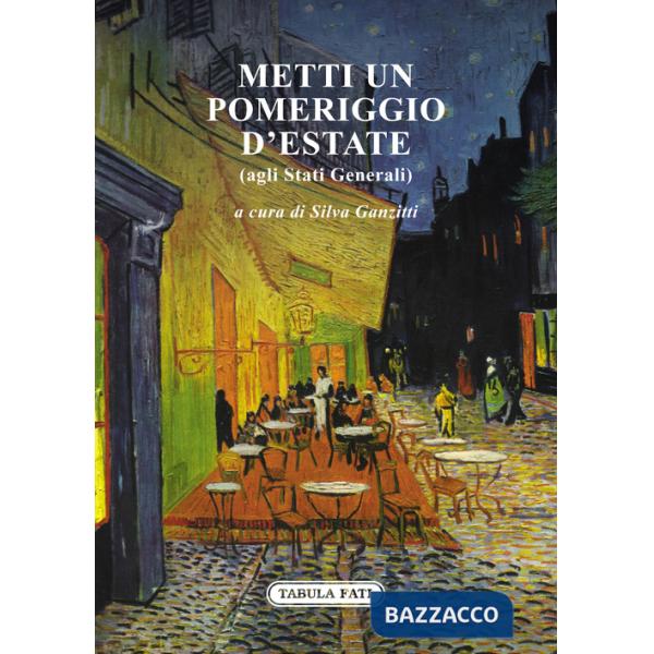 Metti un pomeriggio d'estate (agli Stati Generali)