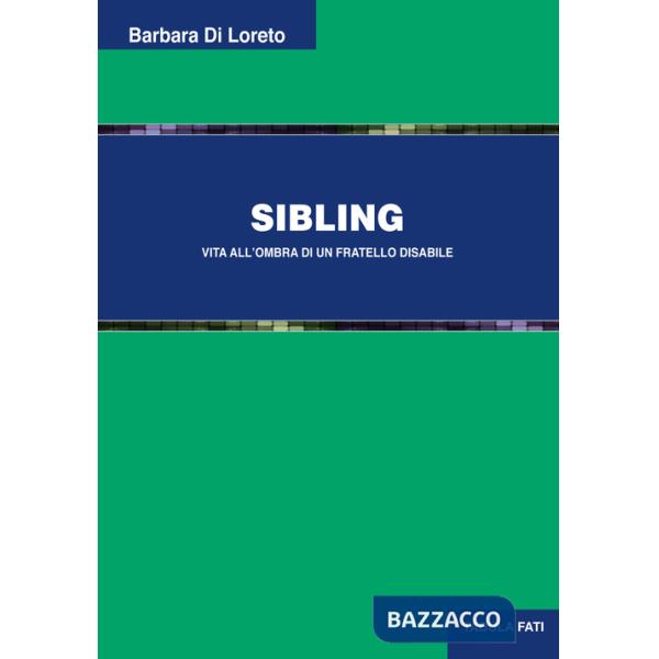 Sibling. Vita all'ombra di un fratello disabile