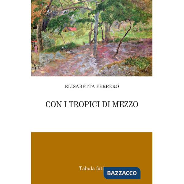 Con i tropici di mezzo