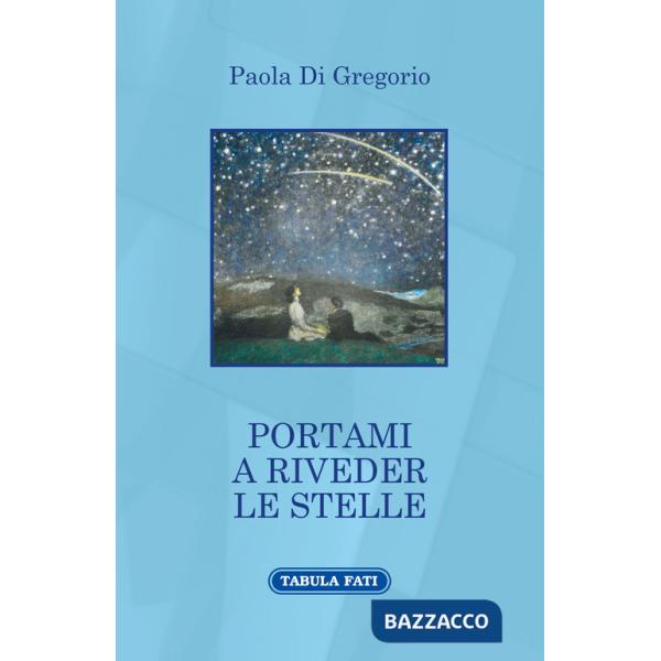 Portami a riveder le stelle