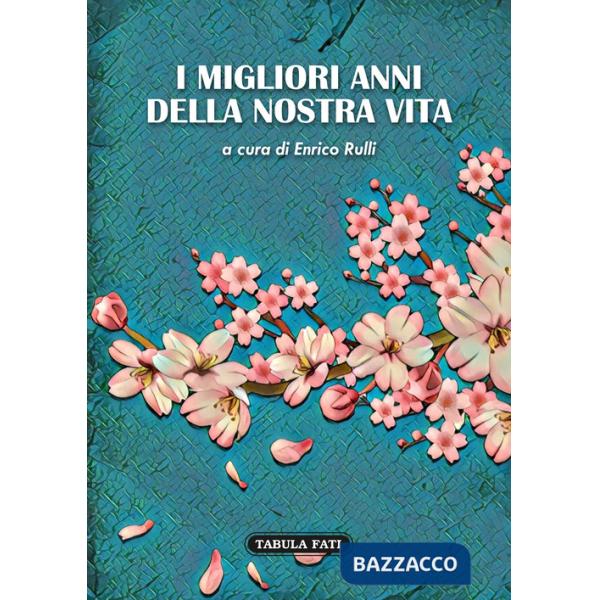 Migliori anni della nostra vita (I)