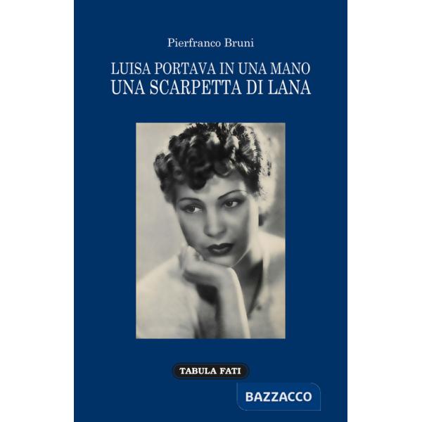 Luisa portava in una mano una scarpetta di lana