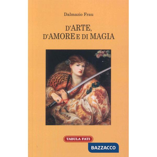 D'arte, d'amore e di magia