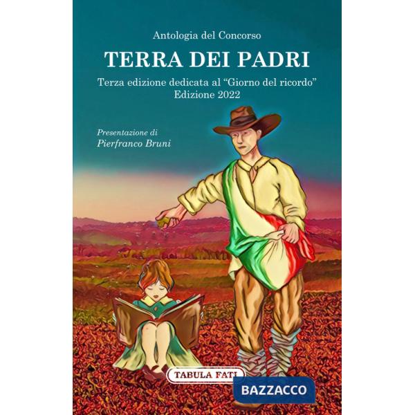 Terra dei padri. Terza edizione dedicata al «Giorno del ricordo»