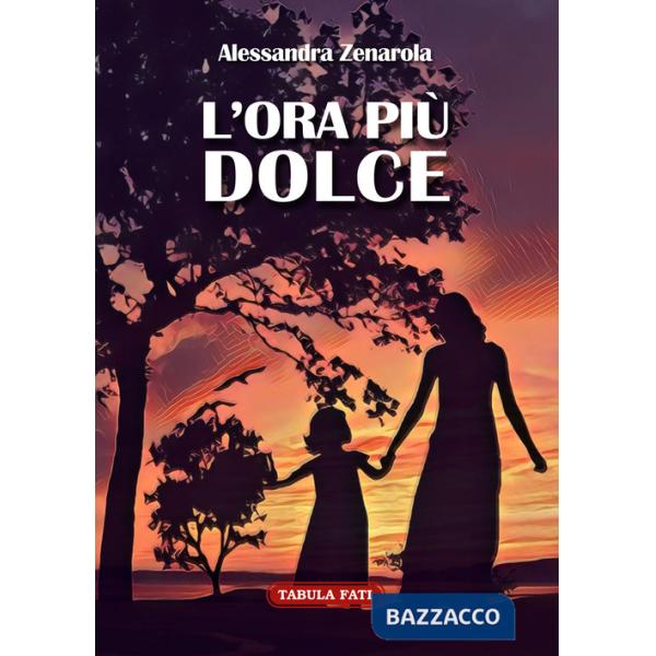 Ora più dolce (L')