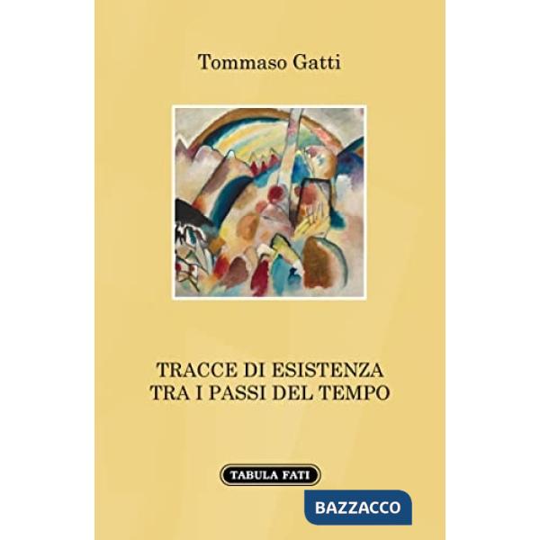 Tracce di esistenza tra i passi del tempo