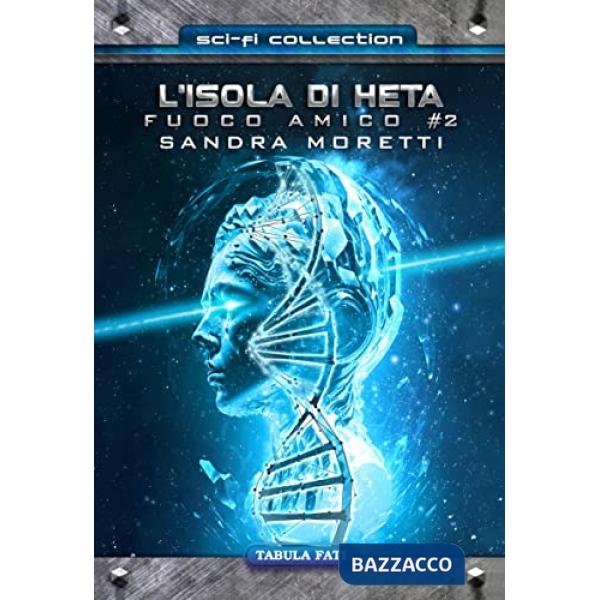 Isola di Heta. Fuoco amico (L'). Vol. 2