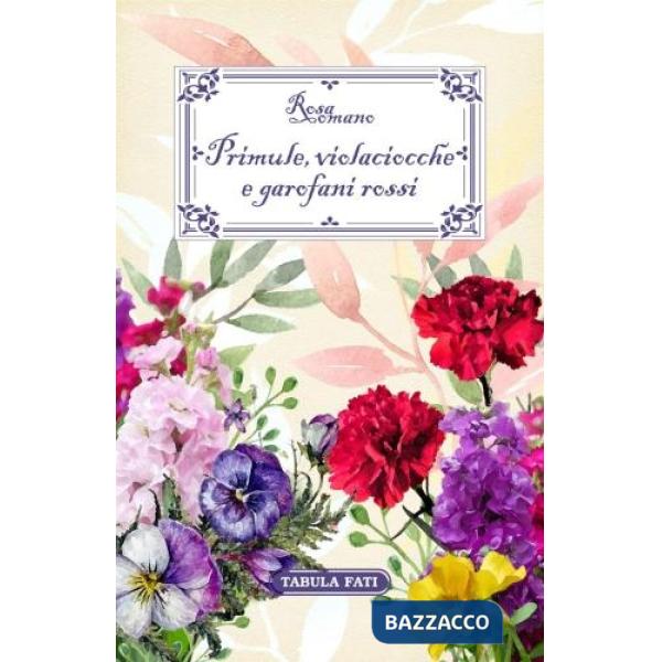Primule, violaciocche e garofani rossi