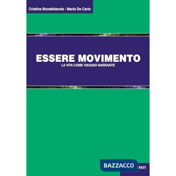 Essere movimento. La vita come viaggio narrante