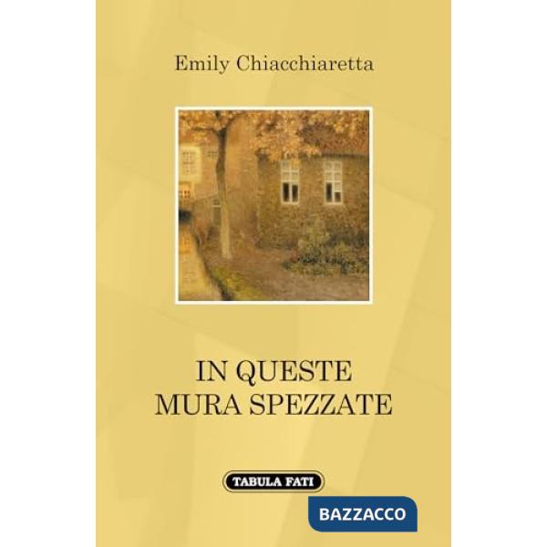 In queste mura spezzate