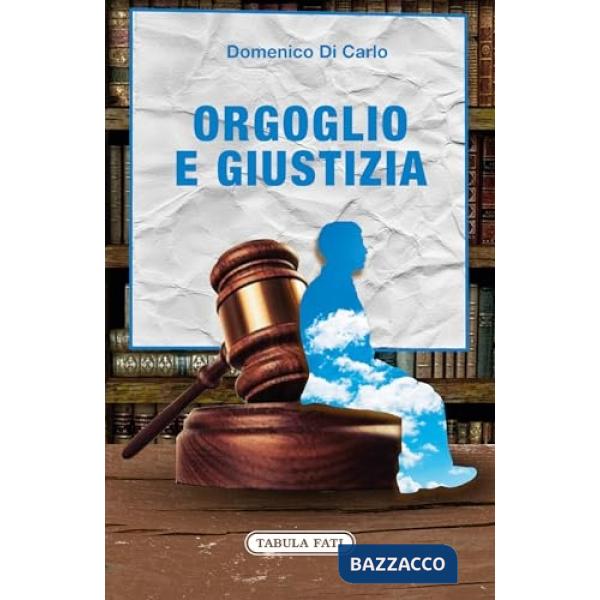 Orgoglio e giustizia