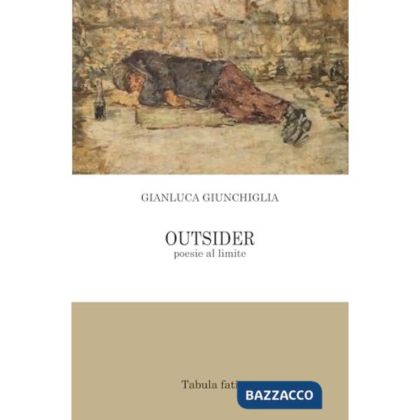 Outsider. Poesie al limite