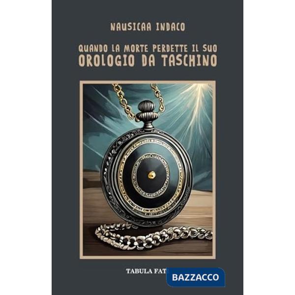 Quando la morte perdette il suo orologio da taschino