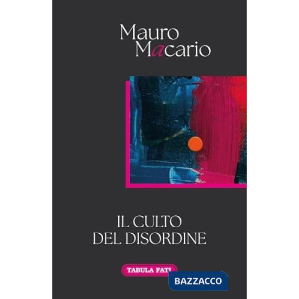 Culto del disordine (Il)