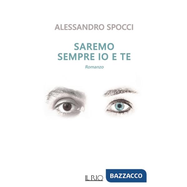 Saremo sempre io e te