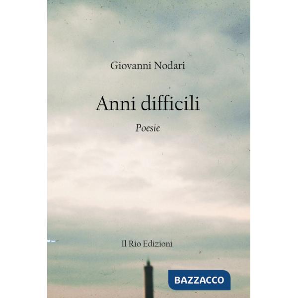 Anni difficili