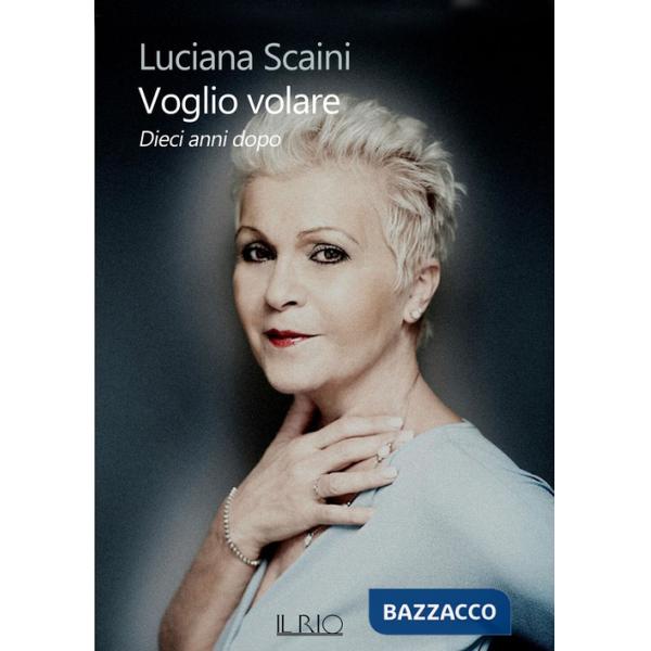 Voglio volare. Dieci anni dopo