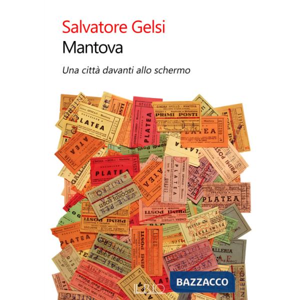 Mantova. Una città davanti allo schermo