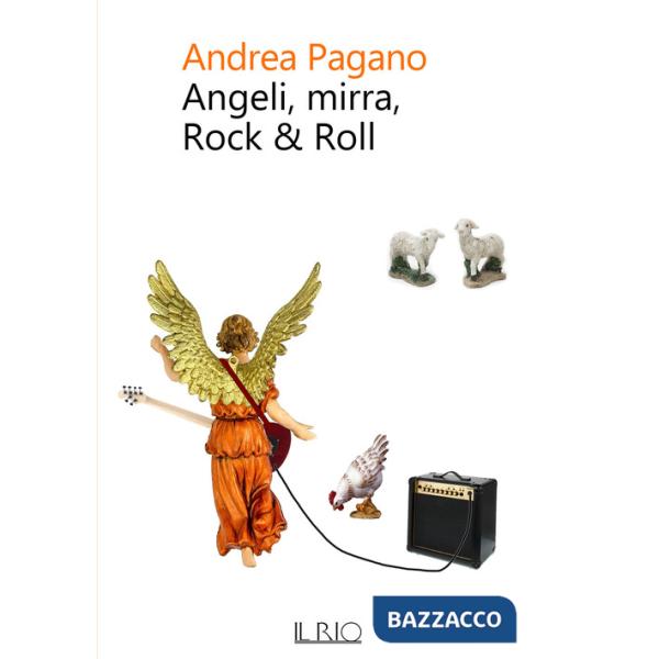 Angeli, mirra, Rock & Roll