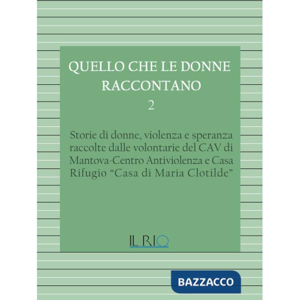 Quello che le donne raccontano. Vol. 2