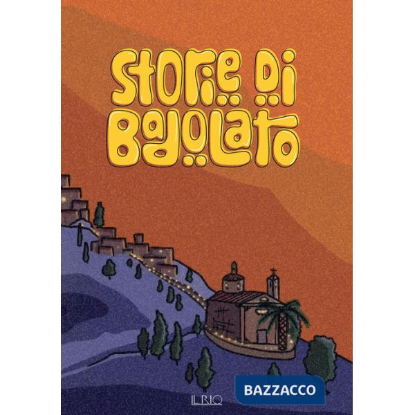 Storie di Badolato. Guida didattica per bambini sulle storie, le tradizioni e i luoghi di Badolato