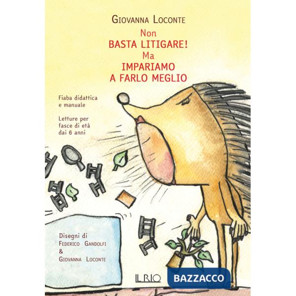 Non basta litigare! Ma impariamo a farlo meglio