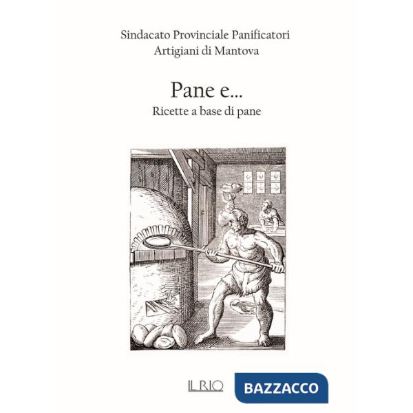 Pane e... Ricette a base di pane
