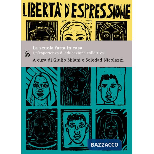 Scuola fatta in casa. Un'esperienza di educazione collettiva (La)