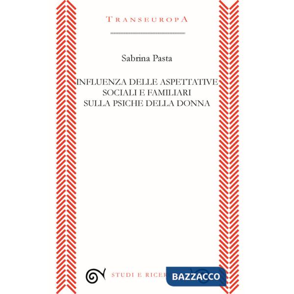 Influenza delle aspettative sociali e familiari sulla psiche della donna