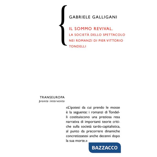 Sommo revival. La società dello spettacolo nei romanzi di Pier Vittorio Tondelli (Il)