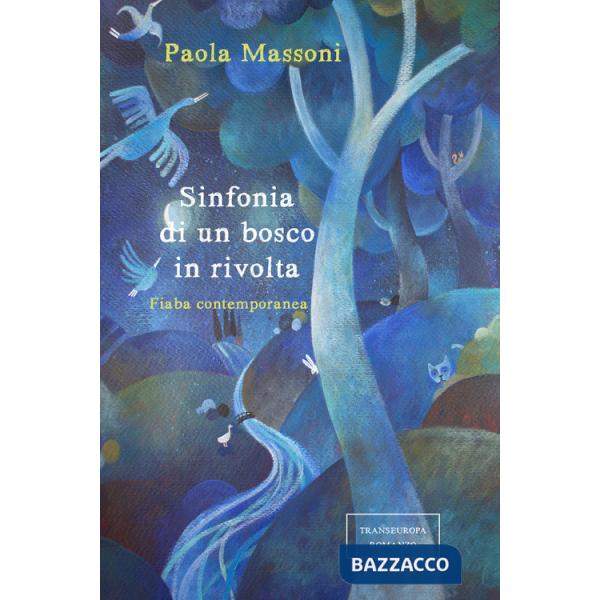 Sinfonia di un bosco in rivolta