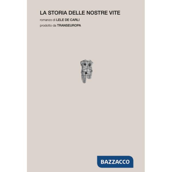 Storia delle nostre vite (La)