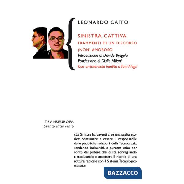 Sinistra cattiva. Frammenti di un discorso (non) amoroso