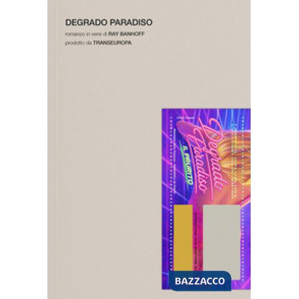 Degrado Paradiso. Romanzo in versi