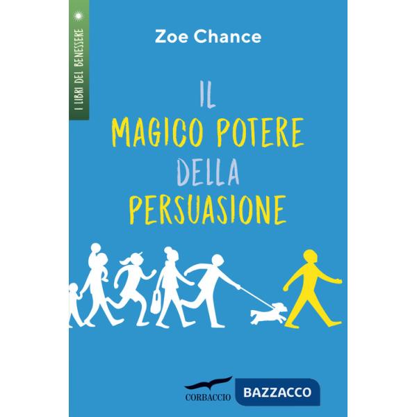 Magico potere della persuasione (Il)