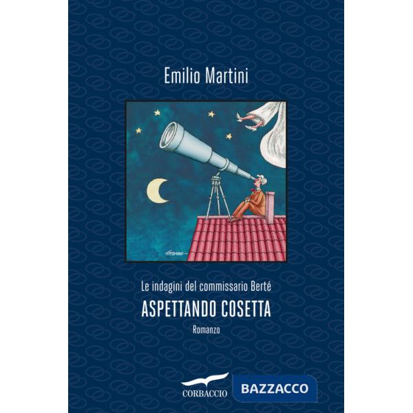 Aspettando Cosetta. Le indagini del commissario Bertè