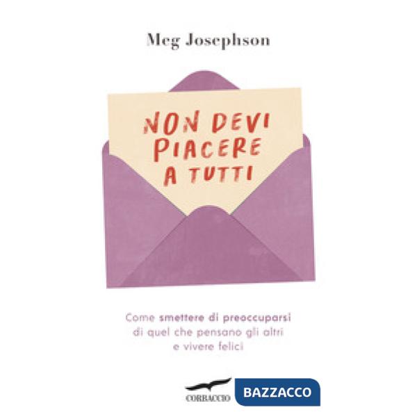 Non devi piacere a tutti