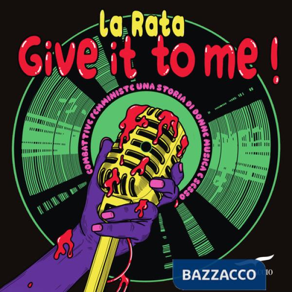 Give it to me! Ediz. a colori