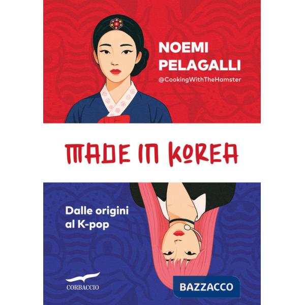 Made in Korea. Dalle origini al K-pop