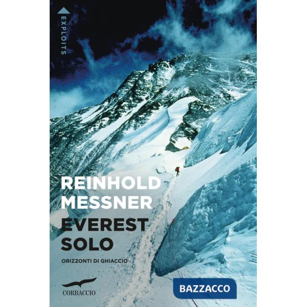 Everest solo. Orizzonti di ghiaccio