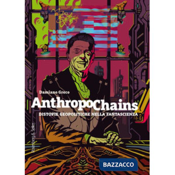 Anthropochains. Distopie geopolitiche nella fantascienza