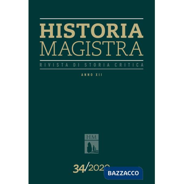 Historia Magistra. Rivista di storia critica (2020). Vol. 34